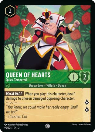 Queen of Hearts - Quick-Tempered (2-090)