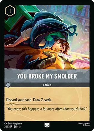 You Broke My Smolder (13-201) (Cold Foil)