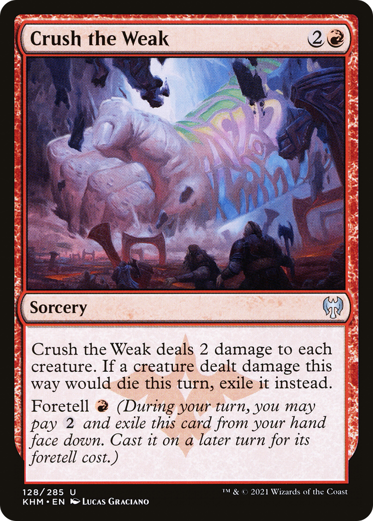 Crush the Weak (KHM-128) (Foil)