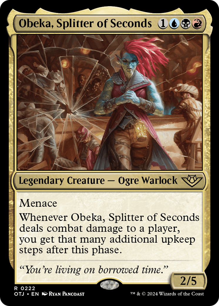 Obeka, Splitter of Seconds (OTJ-222)