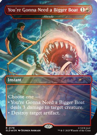 You're Gonna Need a Bigger Boat - Abrade (Rainbow Foil) (SLD-2179)