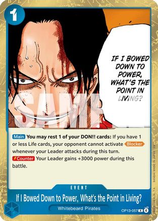 If I Bowed Down to Power, What's the Point in Living? (OP13-057) (Foil)